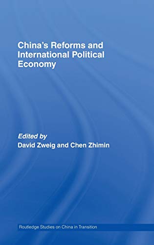 Stock image for China's Reforms and International Political Economy (Routledge Studies on China in Transition) for sale by Richard J Barbrick