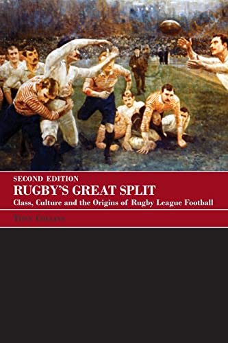 Beispielbild fr Rugbys Great Split: Class, Culture and the Origins of Rugby League Football (Sport in the Global Society) zum Verkauf von Brit Books