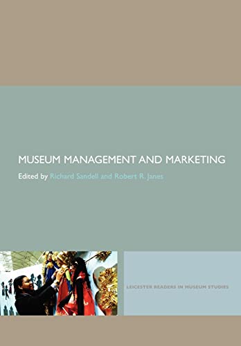 Imagen de archivo de Museum Management And Marketing: 1 (Leicester Readers in Museum Studies) a la venta por WorldofBooks