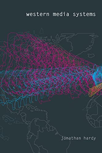 Western Media Systems (Communication and Society) (9780415396929) by Hardy, Jonathan