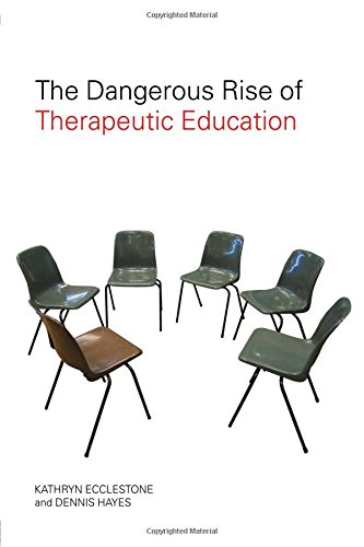 9780415397018: The Dangerous Rise of Therapeutic Education