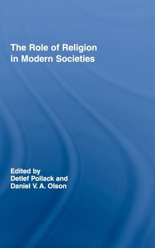 Beispielbild fr The Role of Religion in Modern Societies (Routledge Advances in Sociology) zum Verkauf von Chiron Media
