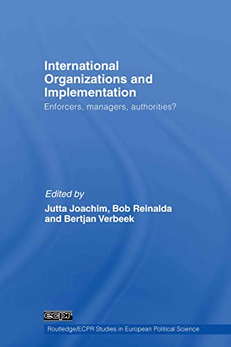 Beispielbild fr International Organizations and Implementation: Enforcers, Managers, Authorities? (Routledge/ECPR Studies in European Political Science) zum Verkauf von Chiron Media