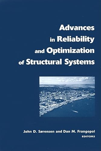 Advances in Reliability And Optimization of Structural Systems - Sorensen, John Dalsgaard (EDT); Frangopol, Dan M. (EDT)