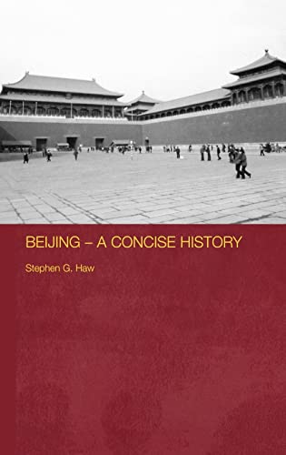 9780415399067: Beijing - A Concise History (Routledge Studies in the Modern History of Asia)