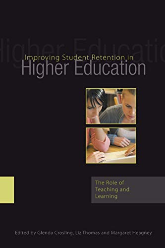 Imagen de archivo de Improving Student Retention in Higher Education: The Role of Teaching and Learning a la venta por Once Upon A Time Books
