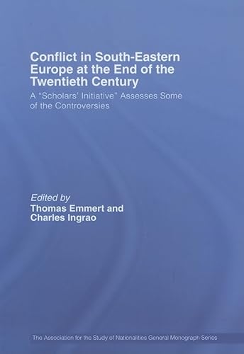 Imagen de archivo de Conflict in Southeastern Europe at the End of the Twentieth Century: A "Scholars Initiative" Assesses Some of the Controversies (Association for the Study of Nationalities) a la venta por Reuseabook