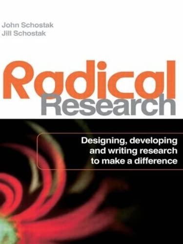 Imagen de archivo de Radical Research: Designing, Developing, and Writing Research to Make a Difference a la venta por HPB-Red