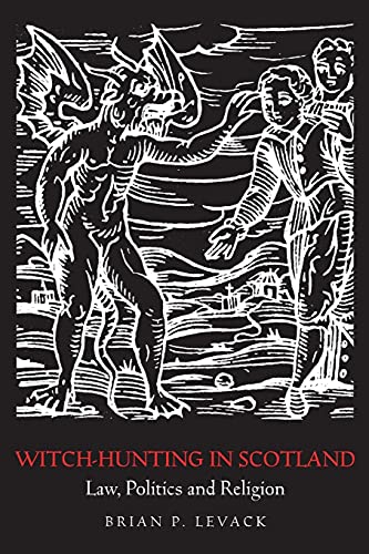 Beispielbild fr Witch-Hunting in Scotland: Law, Politics and Religion zum Verkauf von Blackwell's