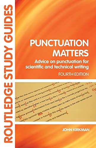 Beispielbild fr Punctuation matters: Advice on Punctuation for Scientific and Technical Writing (Routledge Study Guides) zum Verkauf von WorldofBooks