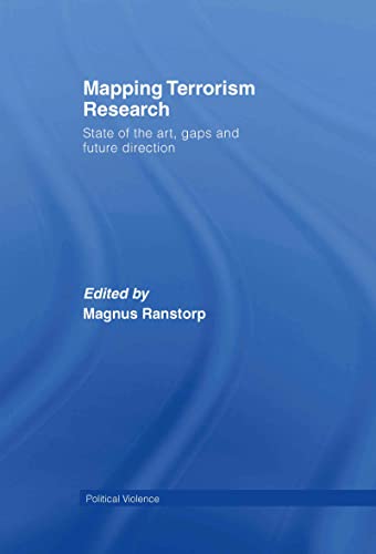 9780415399913: Mapping Terrorism Research: State of the Art, Gaps and Future Direction (Political Violence)