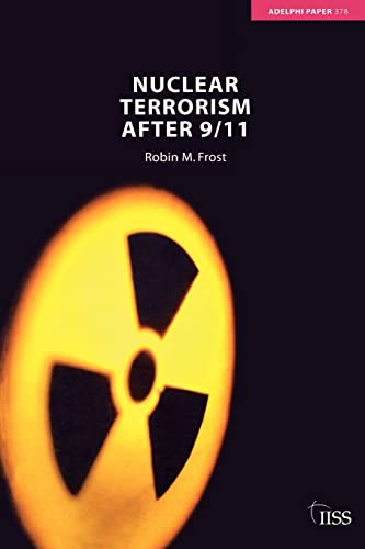 Imagen de archivo de Nuclear Terrorism after 9/11 (Adelphi series) a la venta por Wonder Book