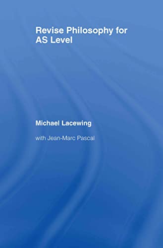 REVISE PHILOSOPHY FOR AS LEVEL - Lacewing, Michael