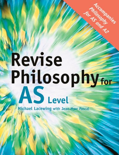 Revise Philosophy for AS Level - Lacewing, Michael