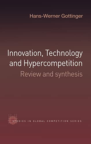 Beispielbild fr Innovation, Technology and Hypercompetition : Review and Synthesis zum Verkauf von Blackwell's