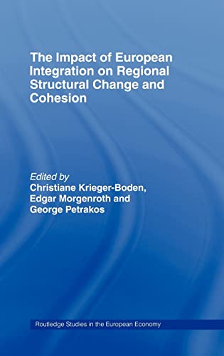 Stock image for The Impact of European Integration on Regional Structural Change and Cohesion (Routledge Studies in the European Economy) for sale by Chiron Media