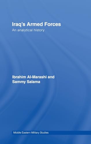 Imagen de archivo de Iraq's Armed Forces: An Analytical History (Middle Eastern Military Studies) a la venta por Chiron Media