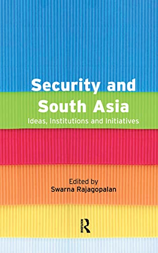 Stock image for Security and South Asia: Ideas, Institutions and Initiatives for sale by Chiron Media