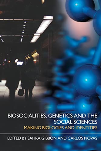 9780415401388: Biosocial Genetic&Social Science: Making Biologies and Identities