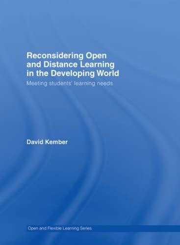 Imagen de archivo de Reconsidering Open and Distance Learning in the Developing World: Meeting Students' Learning Needs (Open and Flexible Learning Series) a la venta por Chiron Media