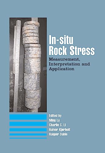 Imagen de archivo de In-Situ Rock Stress: International Symposium on In-Situ Rock Stress, Trondheim, Norway,19-21 June 2006 (Balkema: Proceedings and Monographs in Engineering, Water and Earth Sciences) a la venta por Chiron Media