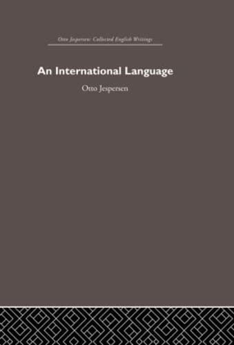 9780415402460: International Language: Otto Jespersen Collected English Writings