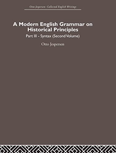 Stock image for A Modern English Grammar on Historical Principles: Volume 3 (Otto Jespersen) for sale by Chiron Media