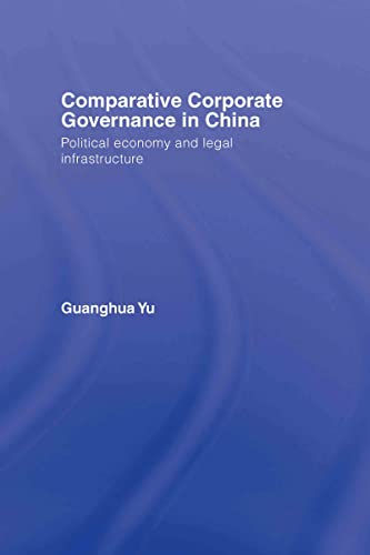 Stock image for Comparative Corporate Governance in China: Political Economy and Legal Infrastructure for sale by Chiron Media