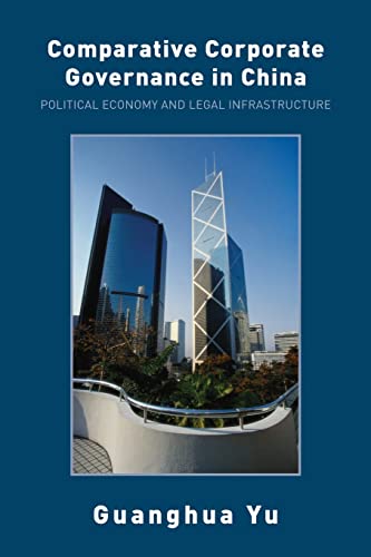 Beispielbild fr Comparative Corporate Governance in China: Political Economy and Legal Infrastructure zum Verkauf von Chiron Media