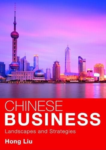 Chinese Business: Landscapes and Strategies (9780415403092) by Liu, Hong