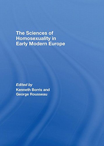 Stock image for The Sciences of Homosexuality in Early Modern Europe for sale by Revaluation Books