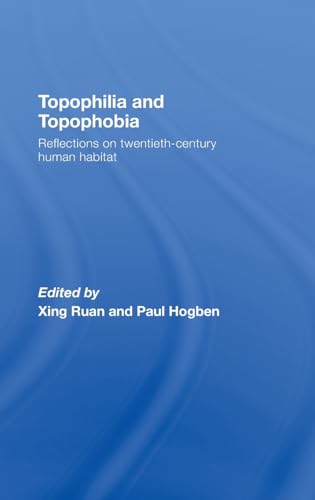Stock image for Topophilia and Topophobia: Reflections on Twentieth-Century Human Habitat for sale by Chiron Media