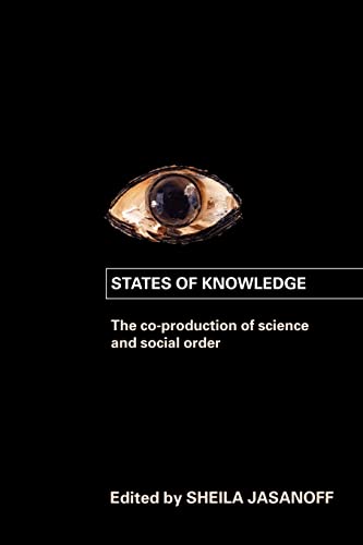 9780415403290: States of Knowledge: The Co-production of Science and the Social Order