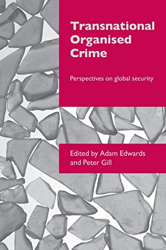 Beispielbild fr Transnational Organised Crime: Perspectives on Global Security (Transnational Crime) (Organizational Crime) zum Verkauf von WorldofBooks