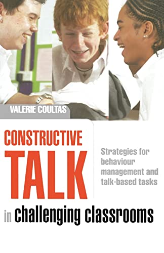 9780415403436: Constructive Talk in Challenging Classrooms: Strategies for Behaviour Management and Talk-Based Tasks