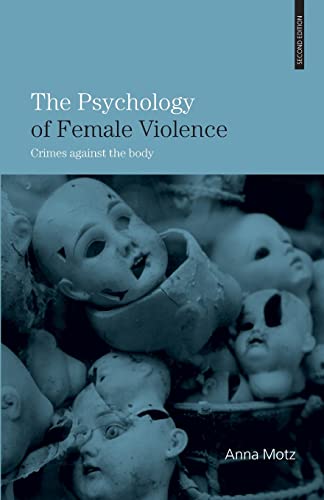 Stock image for The Psychology of Female Violence: Crimes Against the Body for sale by Revaluation Books