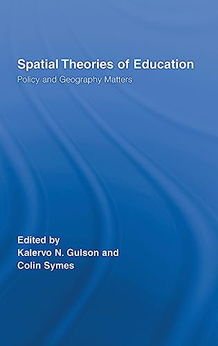 Imagen de archivo de Spatial Theories of Education: Policy and Geography Matters (Routledge Research in Education) a la venta por Chiron Media