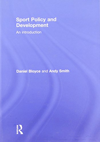 Sport Policy and Development: An Introduction (9780415404068) by Bloyce, Daniel; Smith, Andy