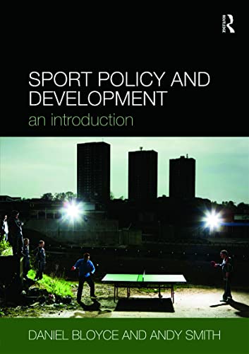 Stock image for Sport Policy and Development: An Introduction for sale by WorldofBooks