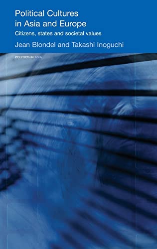 Beispielbild fr Political Cultures in Asia and Europe: Citizens, States and Societal Values (Politics in Asia) zum Verkauf von WorldofBooks