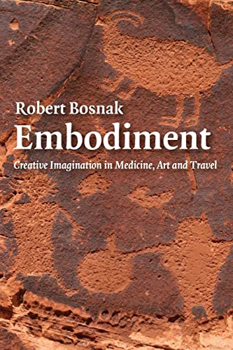 9780415404341: Embodiment: Creative Imagination in Medicine, Art and Travel