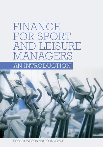 Imagen de archivo de Finance for Sport and Leisure Managers : An Introduction a la venta por Better World Books: West