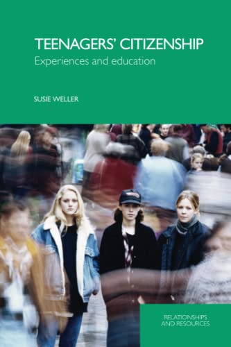 Beispielbild fr Teenagers' Citizenship: Experiences and Education (Relationships and Resources) zum Verkauf von Anybook.com
