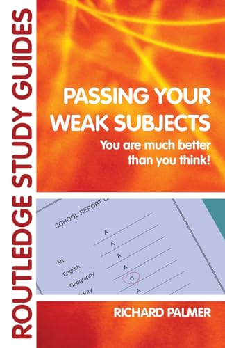 Beispielbild fr Passing Your Weak Subjects: You are much better than you think! (Routledge Study Guides) zum Verkauf von Chiron Media