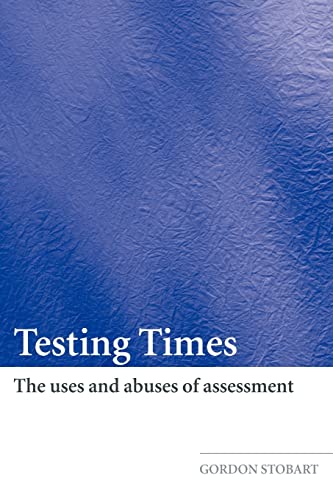 Beispielbild fr Testing Times : The Uses and Abuses of Assessment zum Verkauf von Blackwell's