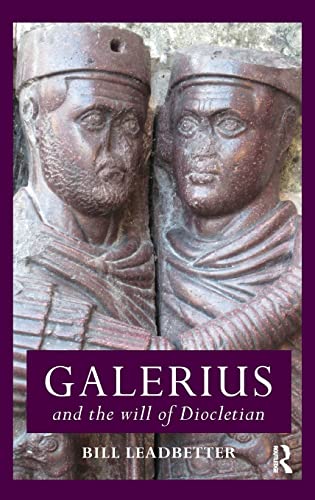 Imagen de archivo de Galerius and the Will of Diocletian (Roman Imperial Biographies) a la venta por Chiron Media