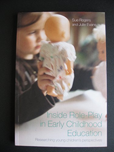 Imagen de archivo de Inside Role-Play in Early Childhood Education : Researching Young Children's Perspectives a la venta por Better World Books