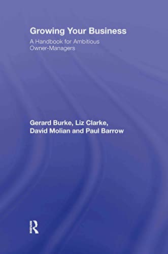 Imagen de archivo de Growing your Business: A Handbook for Ambitious Owner-Managers a la venta por Chiron Media