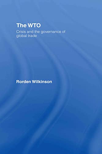 Imagen de archivo de The WTO : Crisis and the Governance of Global Trade a la venta por Blackwell's