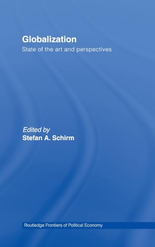 Imagen de archivo de Globalization: State of the Art and Perspectives (Routledge Frontiers of Political Economy) a la venta por Chiron Media